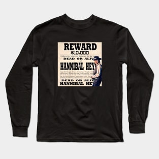 Hannibal Heyes $10,000 Long Sleeve T-Shirt